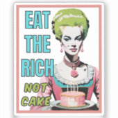 Eat The Rich, Not Cake Sticker (Voorkant)