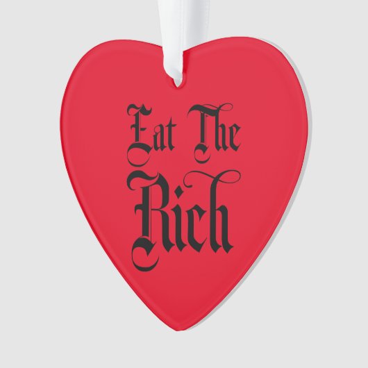 Eat the Rich Ornament (voorkant)