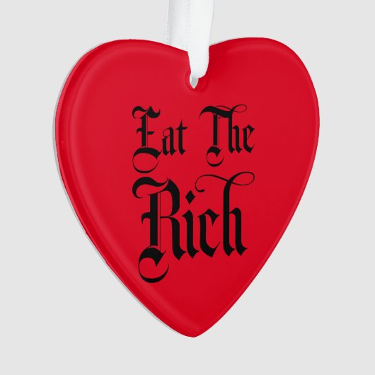Eat the Rich Ornament (voorkant)
