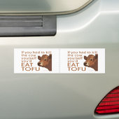Eat Tofu Bumpersticker (Op auto)