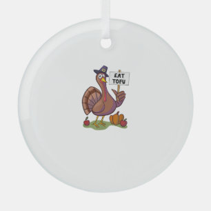 Eat Tofu Thanksgiving Vegetarian Turkey Funny Glas Ornament