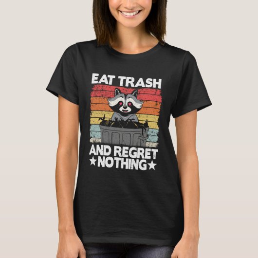 Eat Trash And Regret Nothing Raccoon 14 T-shirt (Voorkant)