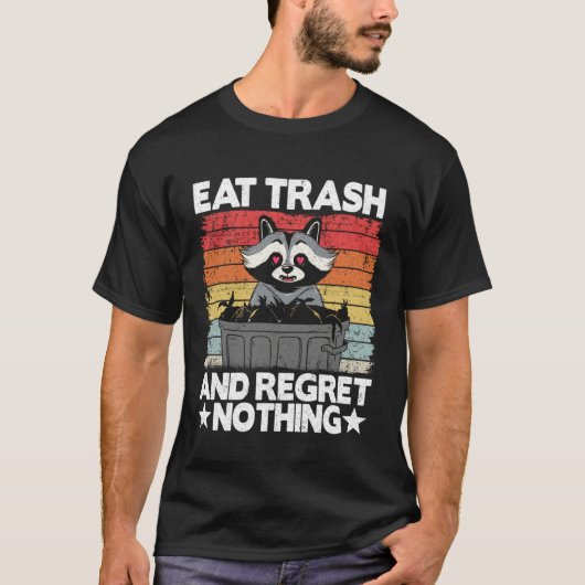Eat Trash And Regret Nothing Raccoon 14 T-shirt (Voorkant)