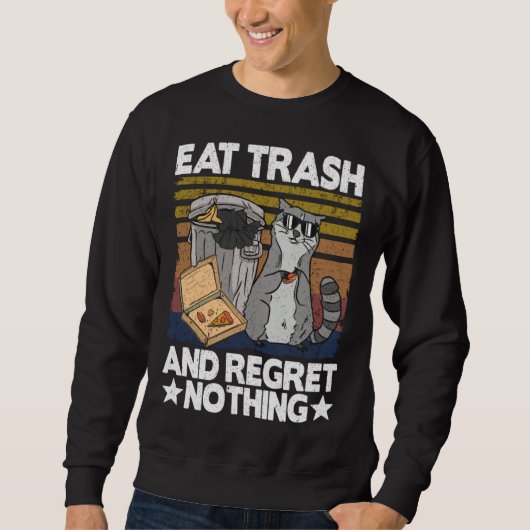 Eat Trash And Regret Nothing Raccoon 29 Trui (Voorkant)