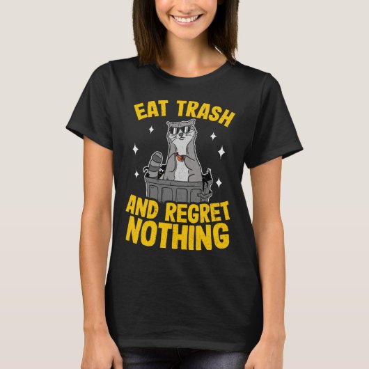 Eat Trash And Regret Nothing Raccoon  3 T-shirt (Voorkant)