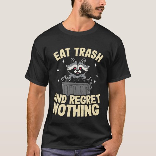 Eat Trash And Regret Nothing Trash Can Raccoon 2 T-shirt (Voorkant)