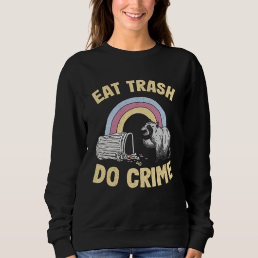 Eat Trash Do Crime Rainbow Raccoon Trui (Voorkant)