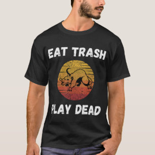 Eat Trash Play Dead (Possum) T-shirt
