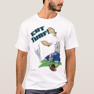 EAT TURF! T-SHIRT