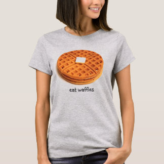 Eat Waffles T-shirt