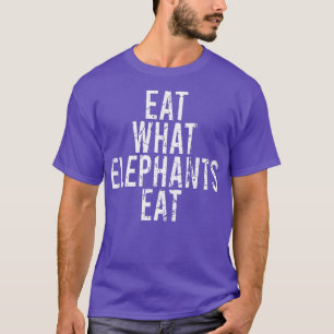 EAT WAT ELEPHANTS EAT Vegan Vegetarian Fun Statem T-shirt