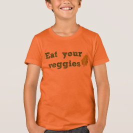Eat Your Veggies Kind T-Shirt