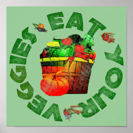 Eat Your Veggies Poster