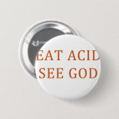 EAT-ZUUR ZIE GOD RONDE BUTTON 5,7 CM (Voorkant /achterkant)