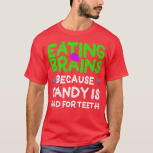 Eatende hersenen, Snoep is slecht voor schimmels. T-shirt