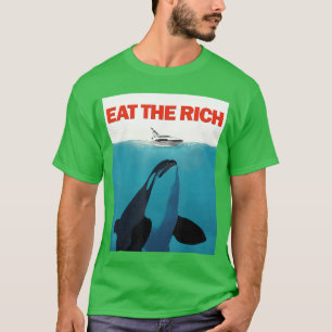 Eathe Rich Orca Klauwen Grappig Hilarisch Ontzette T-shirt