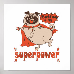 Eating is my superpower red cloak pug comic style poster