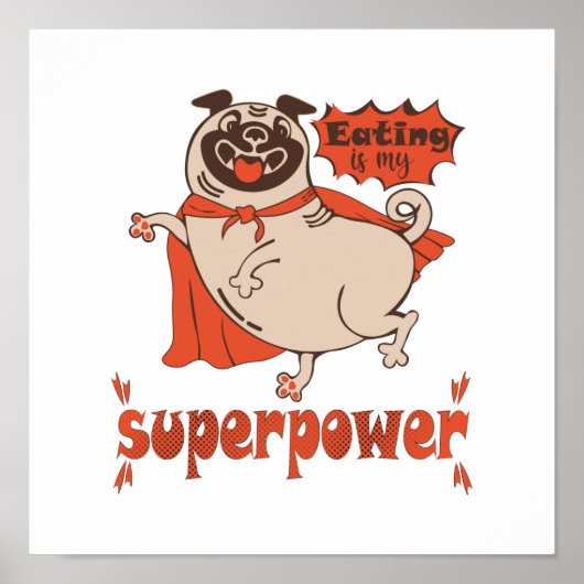 Eating is my superpower red cloak pug comic style poster (Voorkant)