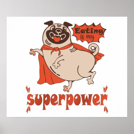 Eating is my superpower red cloak pug comic style poster (Voorkant)