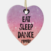 EatSleepDanceglitter.jpg Keramisch Ornament (Rechts)
