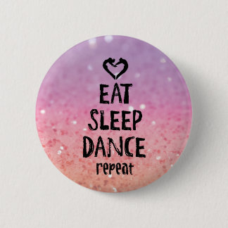 EatSleepDanceglitter.jpg Ronde Button 5,7 Cm