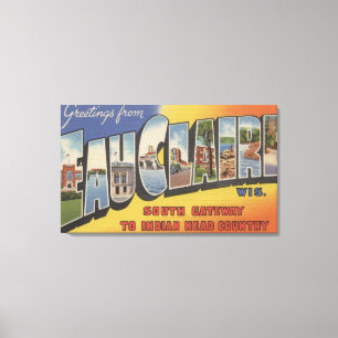 Eau Claire, Wisconsin - Large Letter Scenes Canvas Afdruk