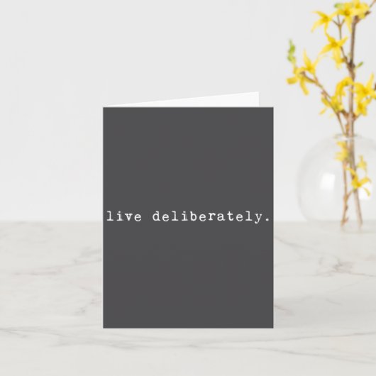 Eau Quote Motivation Sritual - Live Deliberately Kaart (Gele Bloem)