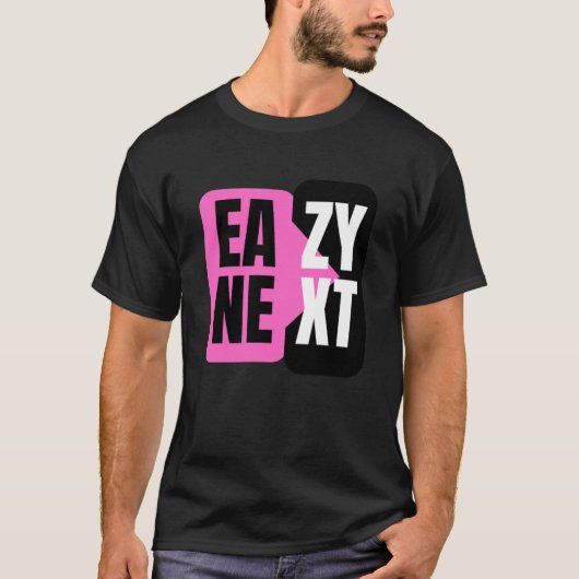 Eazy Next beroemd gemaakt door Leo C. T-shirt (Voorkant)