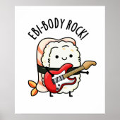 Ebi-body Rock Funny Rocker Sushi Pun Poster (Voorkant)