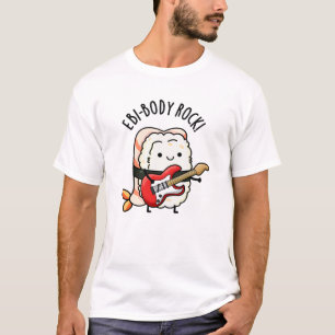 Ebi-body Rock Funny Rocker Sushi Pun T-shirt