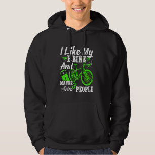 EBike IK HOU VAN MIJN E-BIKE EN 3 MENSEN Grappig E Hoodie