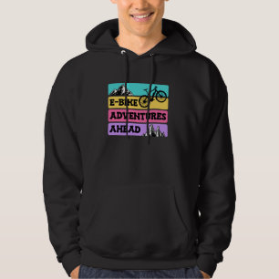EBike Rider E-BIKE ADVENTURES AHEAD Funny E-Bike Hoodie