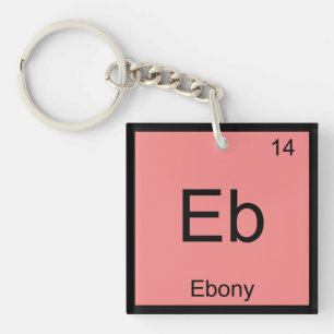 Ebony Name Chemistry Element Periodic Table Sleutelhanger
