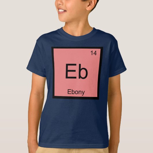 Ebony Name Chemistry Element Periodic Table T-shirt (Voorkant)