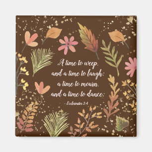 Ecclesiastes 3:4, een tijd om te huilen, een tijd  magneet