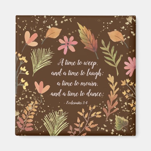 Ecclesiastes 3:4, een tijd om te huilen, een tijd  magneet (Voorkant)