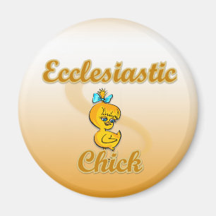Ecclesiastic Chick Magneet