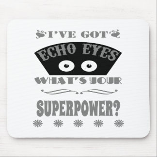 Echo Eyes Superpower (grijs) Muismat
