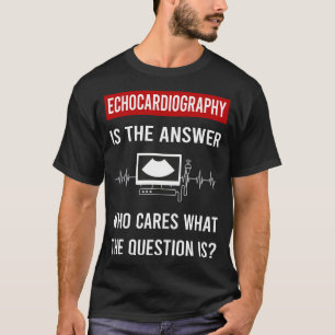 Echocardiografie Echocardiografist Echocardiogram T-shirt