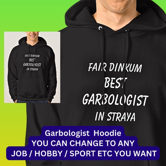 Echt de BESTE GARBOLOGIST in Straya Hoodie