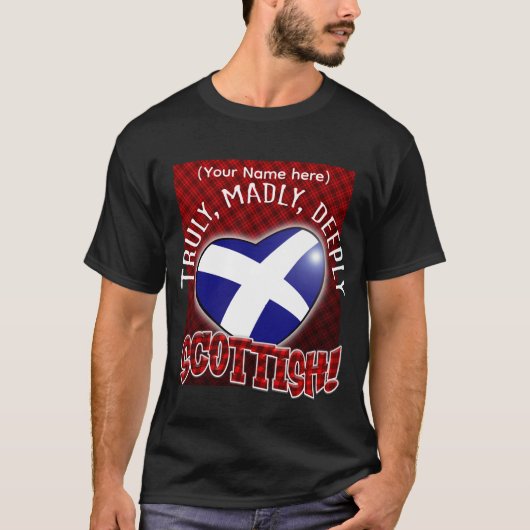 Echt, gek, diep SCHOTSE! T-shirt (Voorkant)
