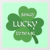 Echt geluk om een jig te doen raamsticker (Vel)