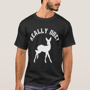 Echt Hinde Grappig Dieren Woordspeling T-shirt