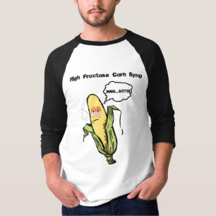 Echt hoge Fructose Corn Syrup T-shirt