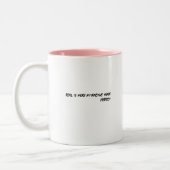 ECHT IS AANTREKKELIJKER -Funny Coffee Mok (Links)