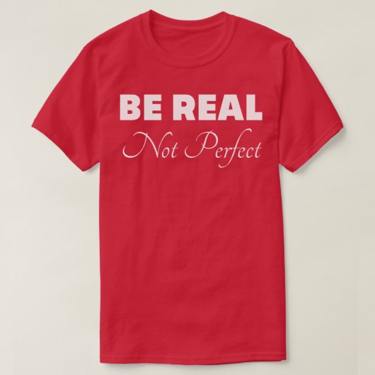 Echt niet perfect t-shirt (Design voorkant)