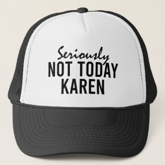 Echt niet vandaag Karen Funny Trucker Pet