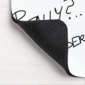 Echt? Serieus? Muismat (Hoek)