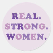 Echt. Sterk. Vrouwen. Ronde Sticker (Voorkant)