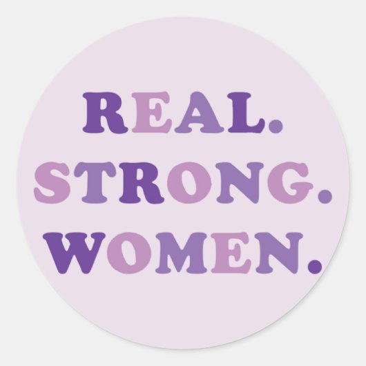 Echt. Sterk. Vrouwen. Ronde Sticker (Voorkant)